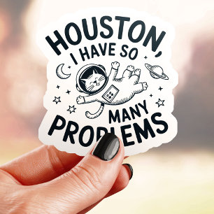 Houston jag har problem Katt Vinyl Klistermärken