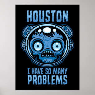Houston jag har så många problem astronaut poster