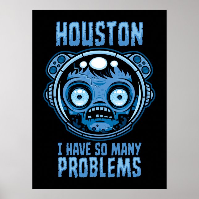 Houston jag har så många problem astronaut poster (Framsidan)