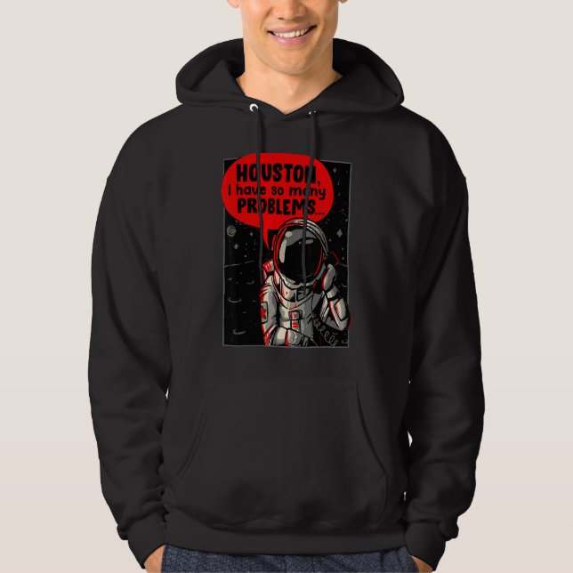 Houston jag har så många problem hoodie (Framsida)