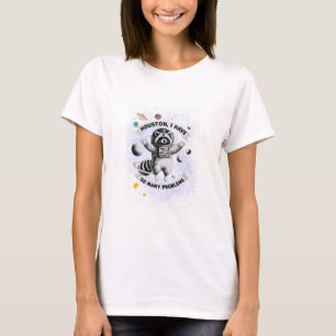 Houston, jag har så många problem - Space Raccoon T Shirt