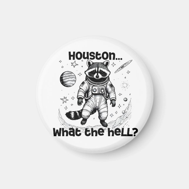 Houston... Vad i helvete? Adsible Raccoon Magnet (Framsidan)