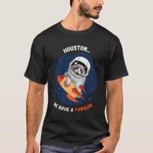 Houston Vi har en PAWblem T-Shirt