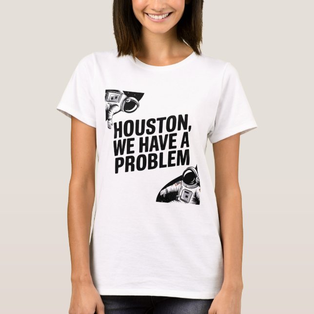 Houston, vi har ett problem - astronaut Design T Shirt (Framsida)
