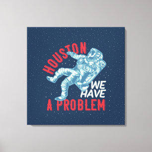 Houston vi har ett problemfyllt Kanvastryck