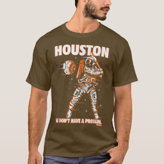 Houston vi har inget problem med rymdens baseball t shirt