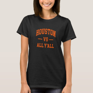 Houston vs All Y'all Throwback Classic T Shirt