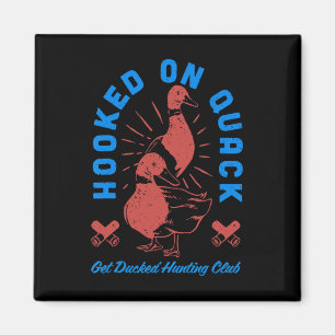 Hoved på Quack Get Ducken Hunting Klubb Funny Desi Magnet