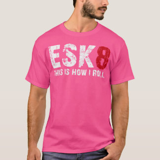 Hoverboard Electro E-Skate E-Board Esk8 Sk8 Gift S T Shirt