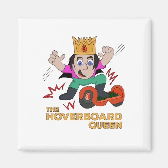 Hoverboard Queen Magnet (Framsidan)