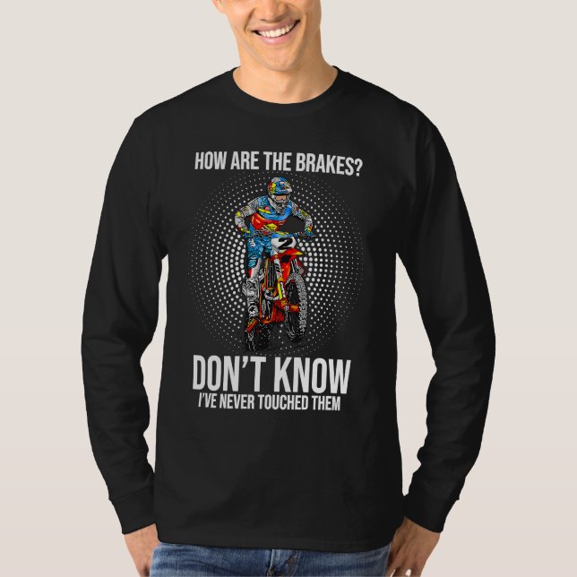 How Are The Breaks I Don'T Know I've Never Touched T Shirt (Framsida)
