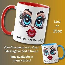 How Are You?  Add Name Message, Fabulous Eyes Face Mugg