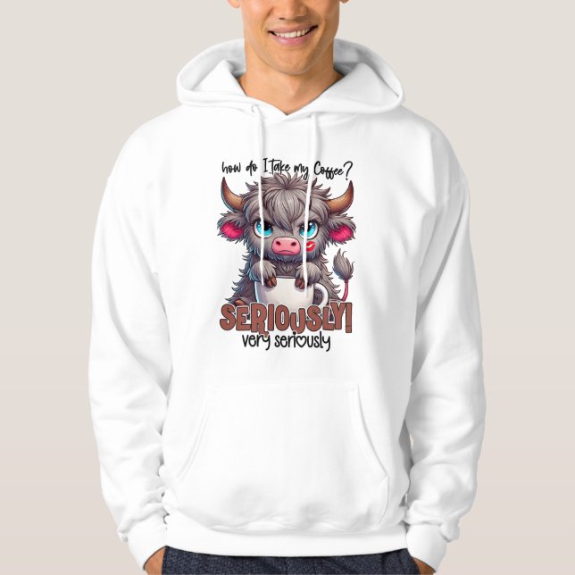 How Do I Take My Coffee? Seriously Very Seriously  Hoodie (Framsida)
