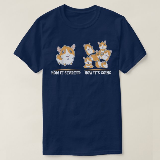 How it started how it's going on  Guinea pig  T Shirt (Design framsida)
