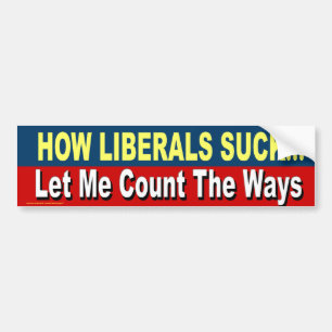 "How Liberals Suck.."-klistermärke Bildekal