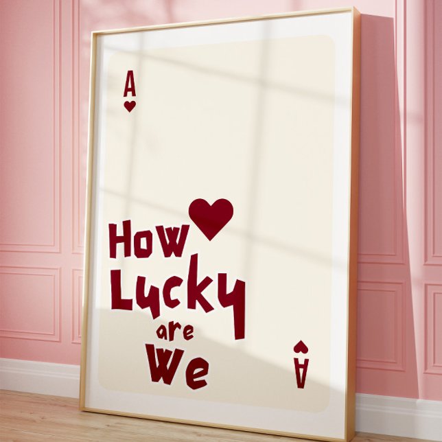 How Lucky Are We Romantic Minimalist Wall Art Poster (Skapare uppladdad)