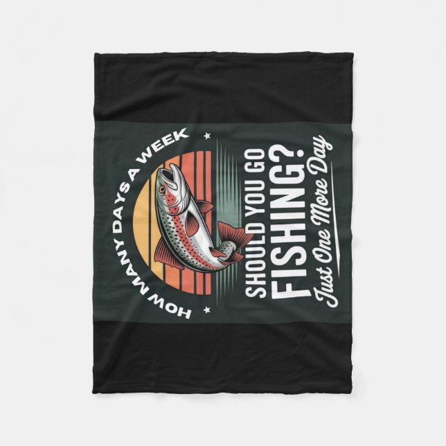 How Many Days A Week Should You Go Fishing Fleecefilt (Framsidan)