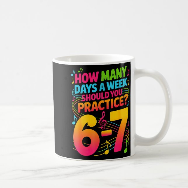 How Many Days A Week Should You Practice 6-7 Music Kaffemugg (Höger)