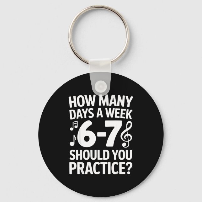 How Many Days A Week Should You Practice Music 6-7 Nyckelring (Framsida)