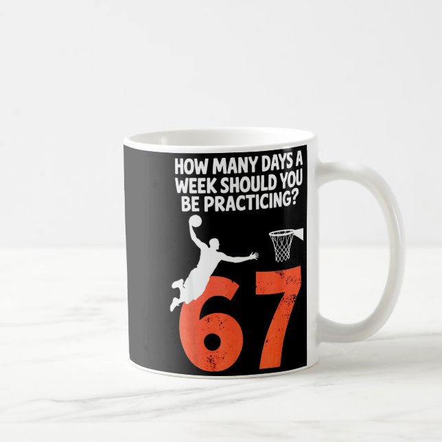 How Many Days Funny 67 Meme Basketball Practicing  Kaffemugg (Höger)