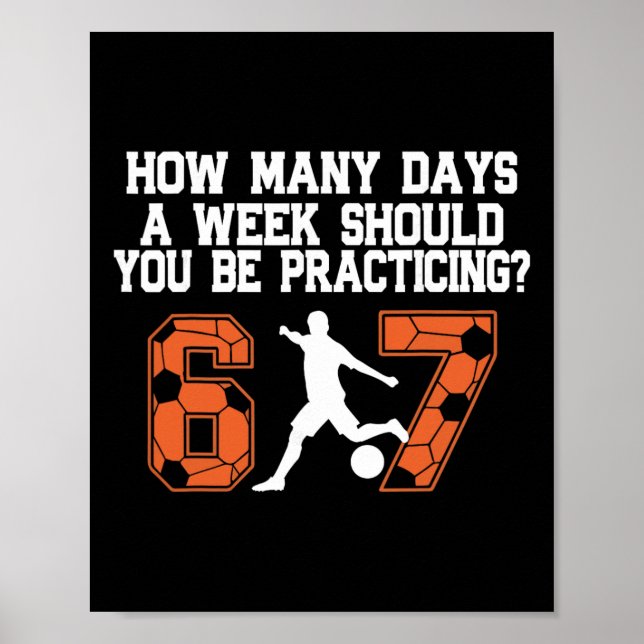 How Many Days Funny 67 Meme Soccer Practicing Humo Poster (Framsidan)
