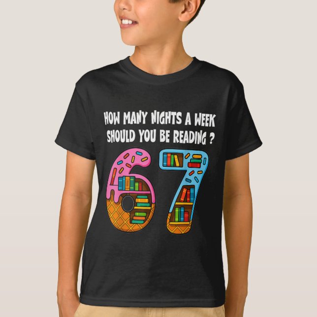How Many Nights A Week Should You Be Reading 6-7 T T Shirt (Framsida)