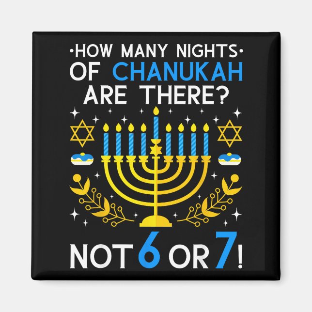 How Many Nights Of Chanukah_ 6 7 Funny Jewish Meme Magnet (Framsidan)