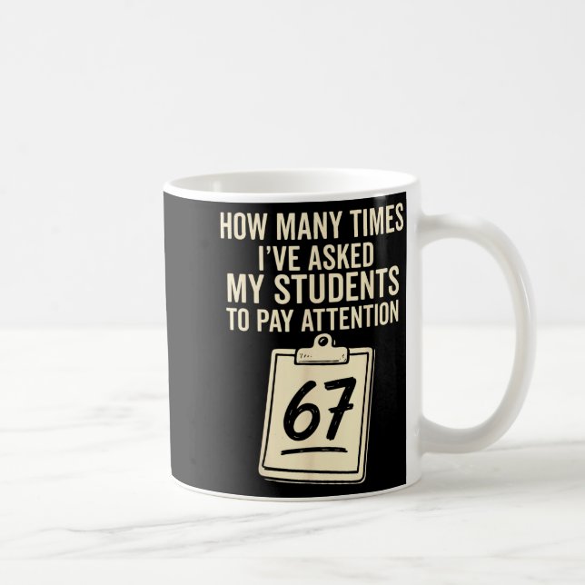 How Many Times I've Asked My Students To Pay Atten Kaffemugg (Höger)
