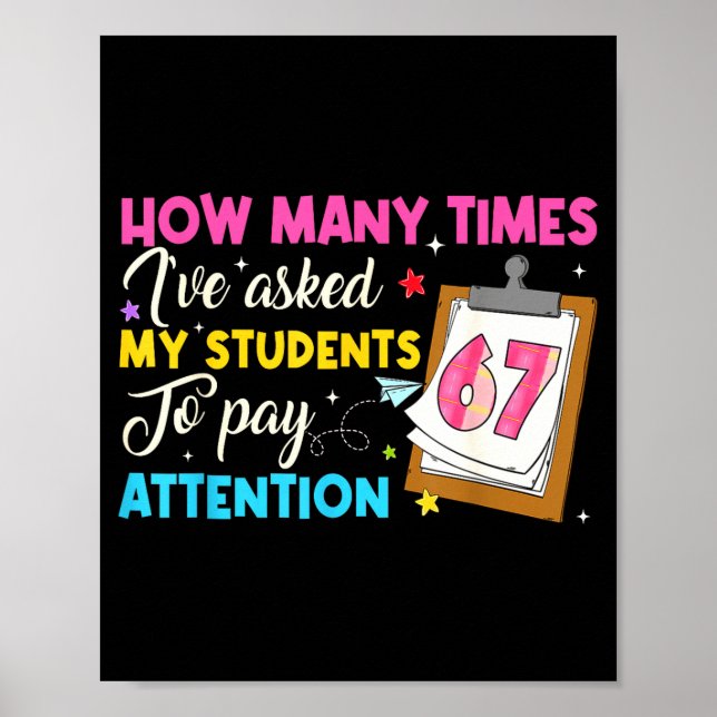 How Many Times I've Asked My Students To Pay Atten Poster (Framsidan)