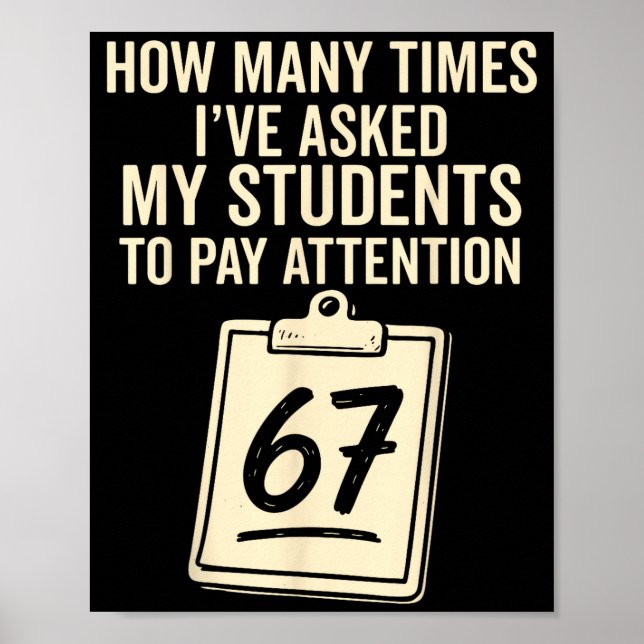 How Many Times I've Asked My Students To Pay Atten Poster (Framsidan)