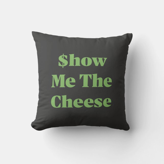 $how Me The Cheese Kudde (Framsida)
