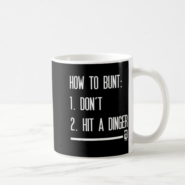 How To Bunt 1 Don't 2 Hit A Dinger  Kaffemugg (Höger)