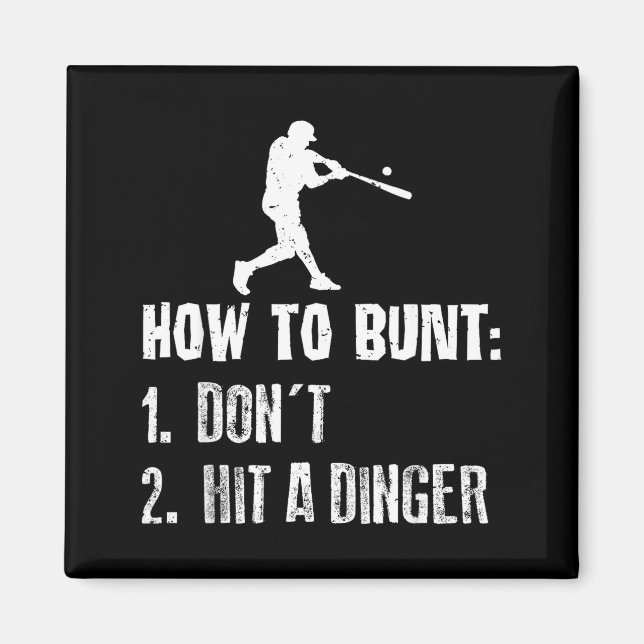 How To Bunt Don't Hit A Dinger Funny Baseball  Magnet (Framsidan)