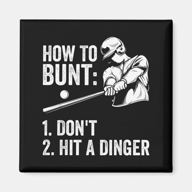 How To Bunt Don't Hit A Dinger Funny Baseball Play Magnet (Framsidan)