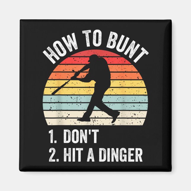 How To Bunt Don't Hit A Dinger Funny Baseball Play Magnet (Framsidan)
