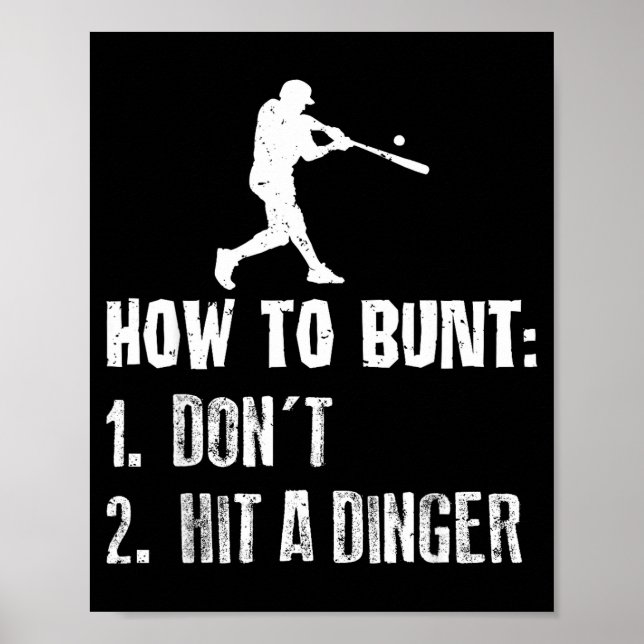 How To Bunt Don't Hit A Dinger Funny Baseball  Poster (Framsidan)
