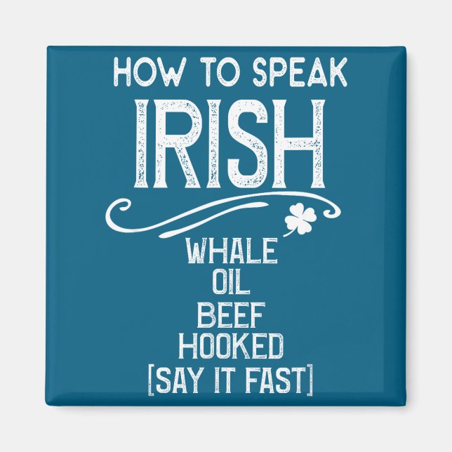 How To Speak Irish Whale Oil Beef Hooked  Magnet (Framsidan)
