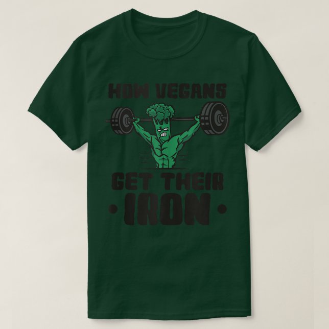 How Vegans Get Their Iron Vegan Vegetables Vegetar T Shirt (Design framsida)