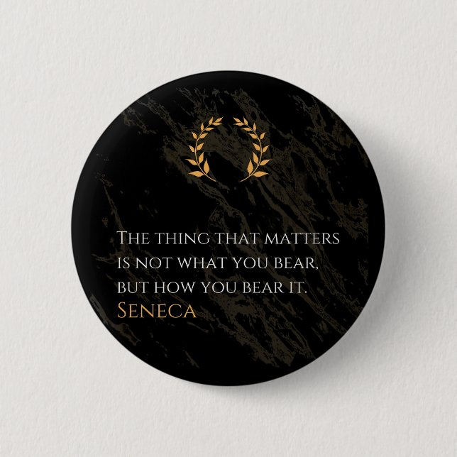 How You Bear It - Seneca Stoic Philosophy Quote Knapp (Framsida)