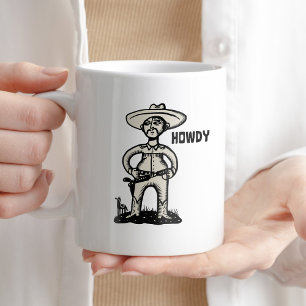 Howdy Cowboy Coffee Humor Mugg