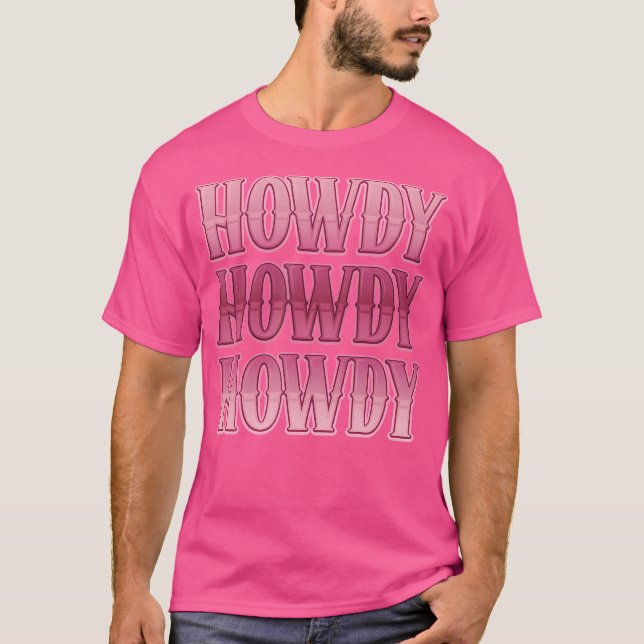 Howdy Cowgirl Western Land Rodeo Southern For W T Shirt (Framsida)