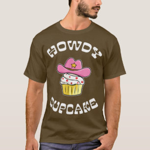 Howdy Cupkaka Cute Rosa Land Cowgirl Cupkaka Ba T Shirt