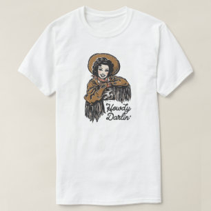 Howdy Darlin'Cowgirl T Shirt