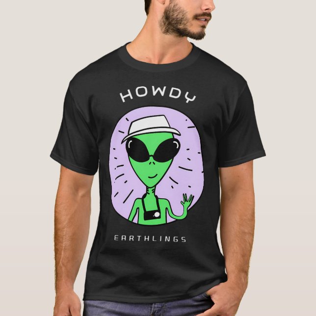 Howdy Earthlings - Funny Alien Logotyp T Shirt (Framsida)