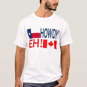 Howdy Eh!!! T Shirt