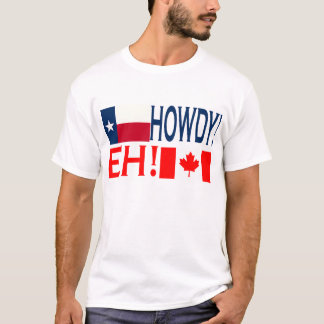 Howdy Eh!!! T Shirt