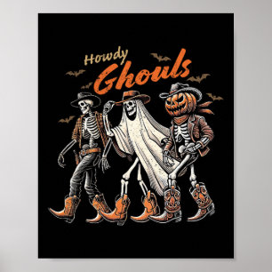 Howdy Ghouls Skeleton CowboyWestern Rodeo Hallowed Poster
