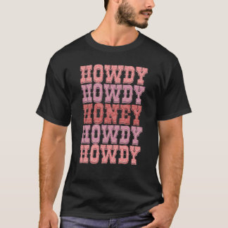 Howdy Honey Retro Vintage Western Valentines Day T Shirt