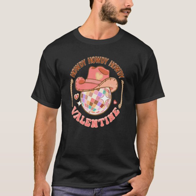 Howdy Howdy Valentine's Day Western Disco Ball Ret T Shirt (Framsida)