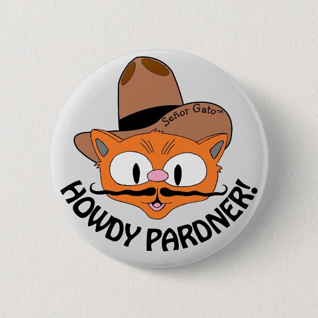 HOWDY PARDNER! Tecknad Katt med Mustasch Señor Gat Knapp (Framsida)
